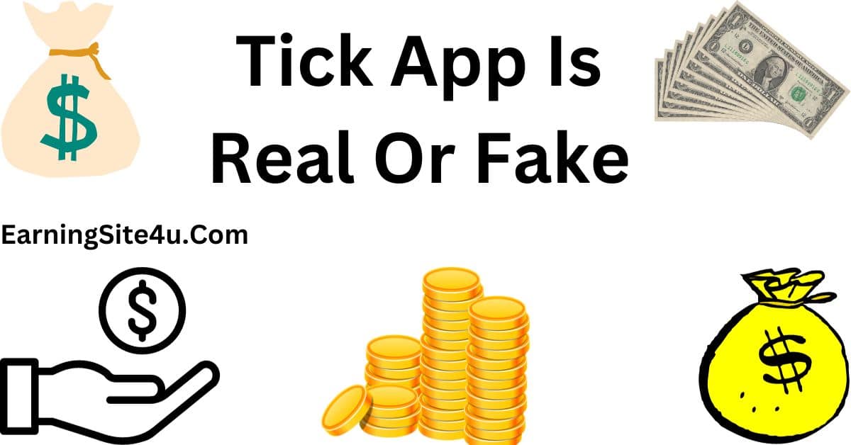 Tick App Is Real Or Fake